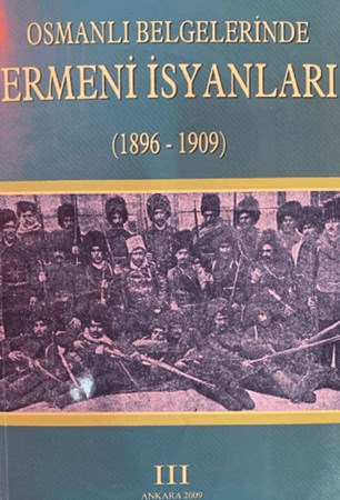 Osmanlı Belgelerinde Ermeni İsyanları 3 (1896-1909)