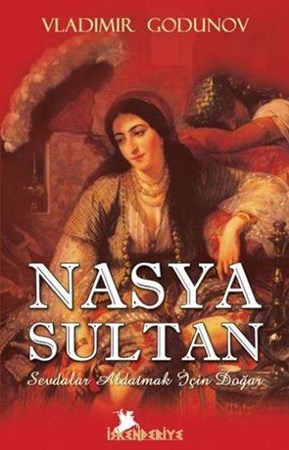 Nasya Sultan Sevdalar Aldatmak İçin Doğar