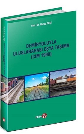 Demiryoluyla Uluslararası Eşya Taşıma (CIM 1999