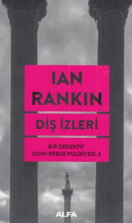 Diş İzleri - Bir Dedektif John Rebus Polisiyesi 3
