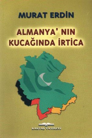 Almanya'nın Kucağında İrtica