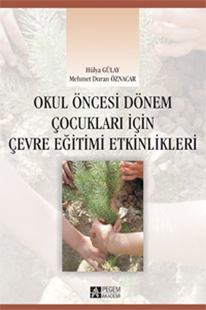 Okul Öncesi Dönem Çocukları Için Çevre Eğitimi Etkinlikleri
