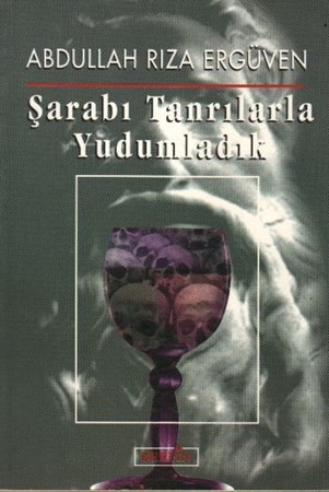Şarabı Tanrılarla Yudumladık