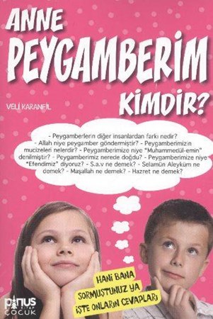 Anne Peygamberim Kimdir