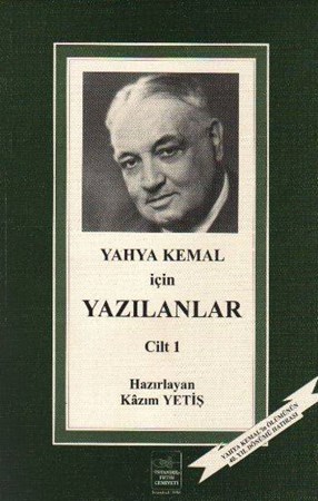 Yahya Kemal İçin Yazılanlar Cilt 1