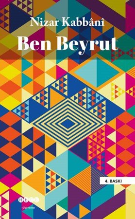 Ben Beyrut - Bir Kentin Günlükleri