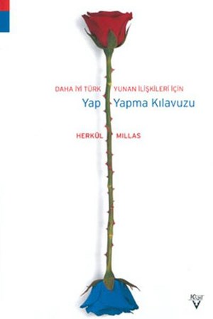 Daha İyi Türk Yunan İlişkileri İçin Yap Yapma Klavuzu