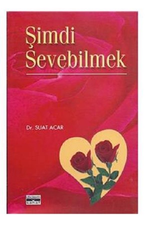 Şimdi Sevebilmek