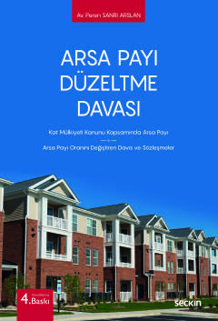 Arsa Payı Düzeltme Davası Kat Mülkiyeti Kanunu Kapsamında Arsa Payı Arsa Payı Oranını Değiştiren Dava ve Sözleşmeler