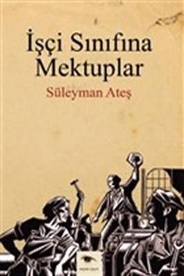 İşçi Sınıfına Mektuplar