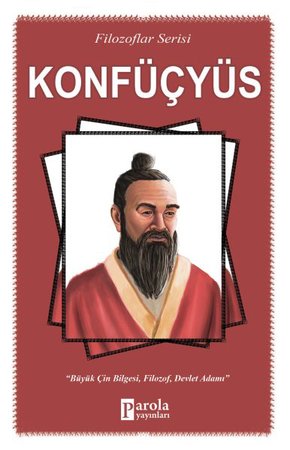 Konfüçyüs - Büyük Çin Bilgesi, Filozof, Devlet Adamı