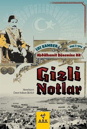 Abdülhamit Dönemine Ait Gizli Notlar