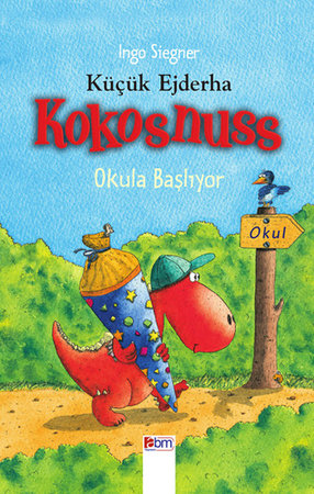 Küçük Ejderha Kokosnuss - Okula Başlıyor (Ciltli)