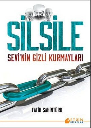 Silsile Sevi'nin Gizli Kurmayları