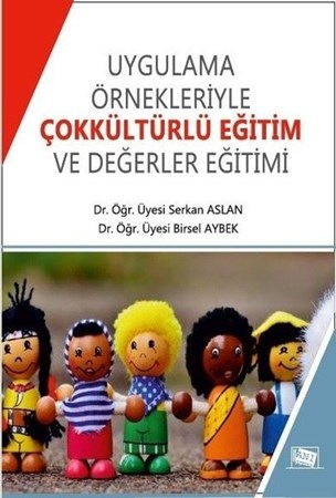 Uygulama Örnekleriyle Çokkültürlü Eğitim Ve Değerler Eğitimi