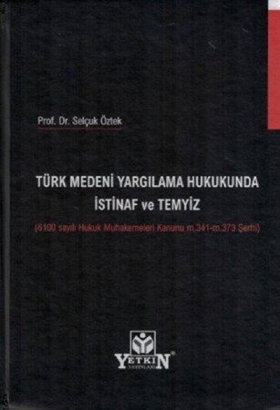 Türk Medeni Yargılama Hukukunda İstinaf ve Temyiz