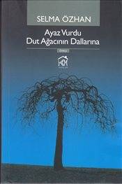 Ayaz Vurdu Dut Ağacının Dallarına