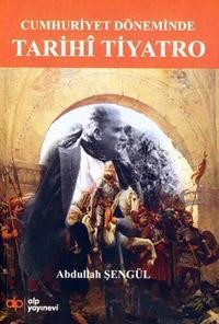 Cumhuriyet Döneminde Tarihi Tiyatro