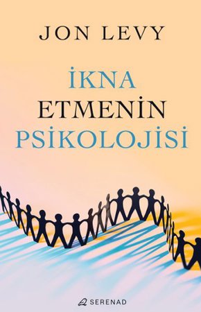 İkna Etmenin Psikolojisi
