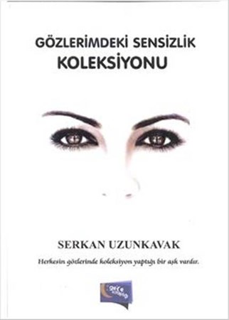 Gözlerimdeki Sensizlik Koleksiyonu