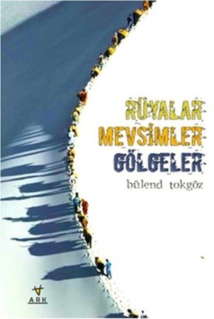Rüyalar, Mevsimler, Gölgeler