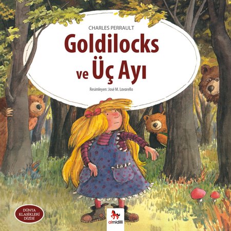 Dünya Klasikleri Dizisi - Goldilocks ve Üç Ayı