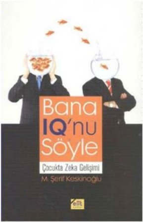 Bana IQ'nu Söyle  Çocukta Zeka Gelişimi