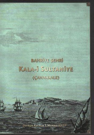Bahriye Şehri Kala I Sultaniye Çanakkale