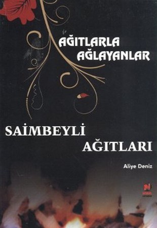 Ağıtlarla Ağlayanlar Saimbeyli Ağıtları