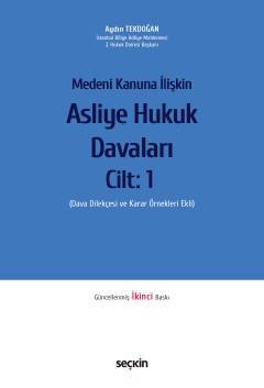 Medeni Kanuna İlişkin Asliye Hukuk Davaları Cilt: 1