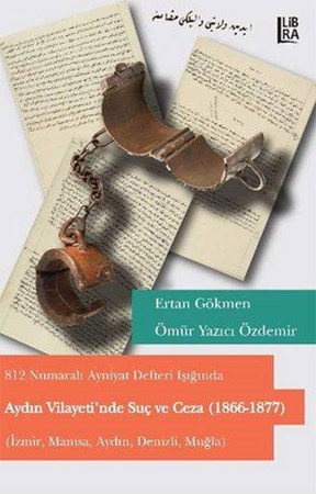 Aydın Vilayetinde Suç Ve Ceza 1866 1877