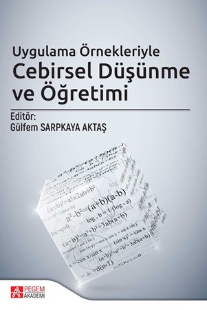 Uygulama Örnekleriyle Cebirsel Düşünme Ve Öğretimi
