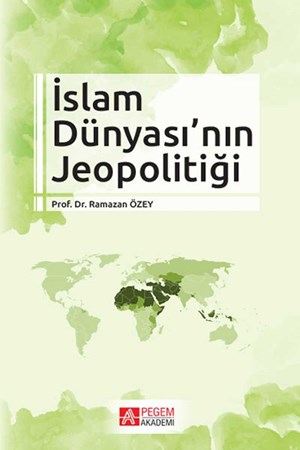 İslam Dünyası’Nın Jeopolitiği