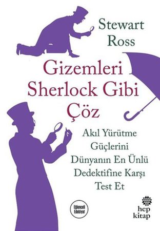 Gizemleri Sherlock Gibi Çöz - Akıl Yürütme Güçlerini Dünyanın En Ünlü Dedektifine Karşı Test Et