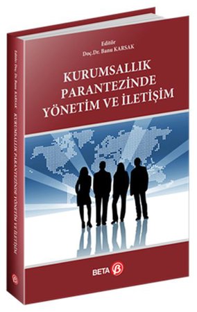 Kurumsallık Parantezinde Yönetim ve İletişim