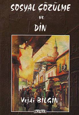 Sosyal Çözülme Ve Din