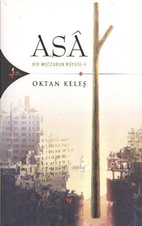 Asa Bir Meczubun Rüyası 4