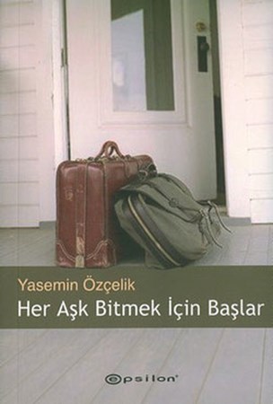 Her Aşk Bitmek İçin Başlar