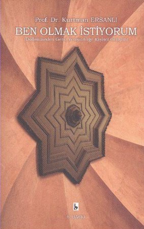 Ben Olmak İstiyorum Döllenmeden Genç Yetişkinliğe Kişisel Gelişim