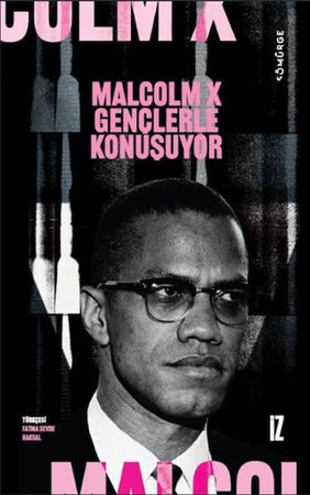 Malcolm X Gençlerle Konuşuyor