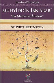 Hayatı ve Fikriyatıyla Muhyiddin İbn Arabi