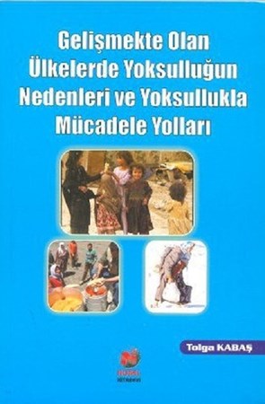 Gelişmekte Olan Ülkelerde Yoksulluğun Nedenleri Ve Yoksullukla Mücadele Yolları