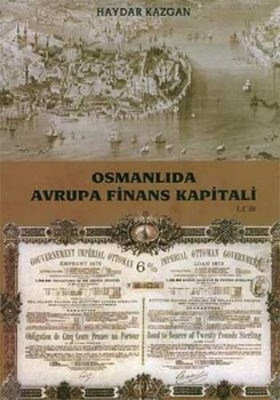 Osmanlıda Avrupa Finans Kapitali Cilt: 1