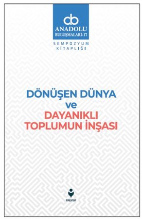 Dönüşen Dünya ve Dayanıklı Toplumun İnşası