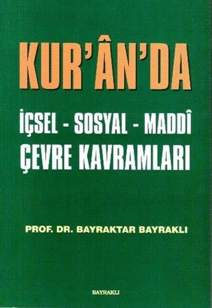Kur'an'da İçsel, Sosyal, Maddi Çevre Kavramları
