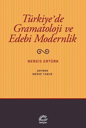 Türkiye'de Gramatoloji ve Edebi Modernlik