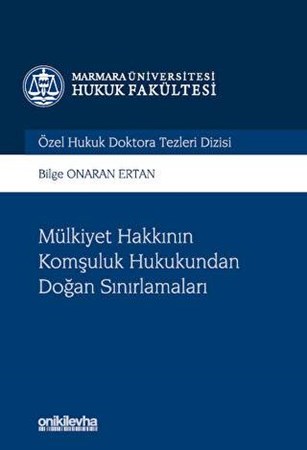 Mülkiyet Hakkının Komşuluk Hukukundan Doğan Sınırlamaları