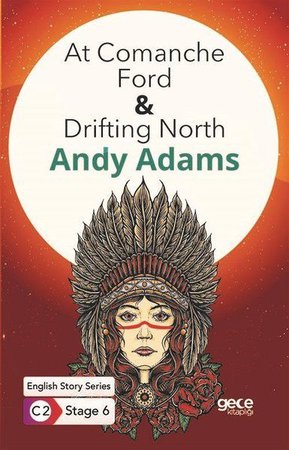 At Comanche Ford - Drifting North / İngilizce Hikayeler C2 Stage 6