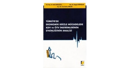 Türkiye'de Ekonomik Krizle Mücadelede Kdv Ve Ötv İndirimlerinin Etkinliğinin Analizi