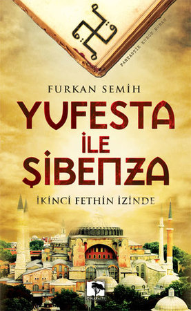 Yufesta ile Şibenza  İkinci Fethin İzinde